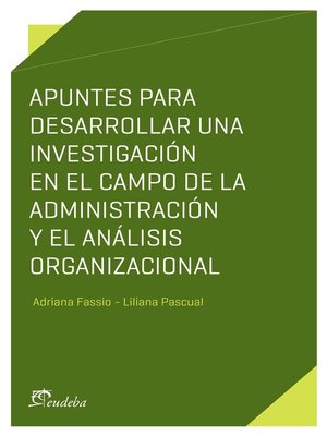 cover image of Apuntes para desarrollar una investigación en el campo de la administración y el análisis organizacional